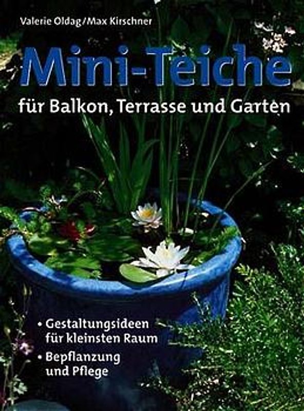 Miniteiche für Balkon, Terrasse, Garten