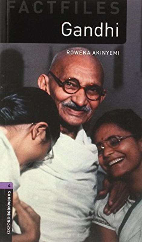 Gandhi. Reader: 9. Schuljahr, Stufe 2 (Oxford Bookworms Library Factfiles: Stage 4) - Akinyemi, Rowena