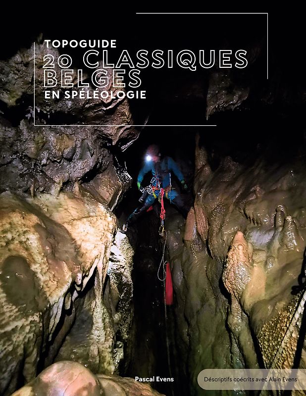 Topoguide - 20 classiques belges en spéléologie