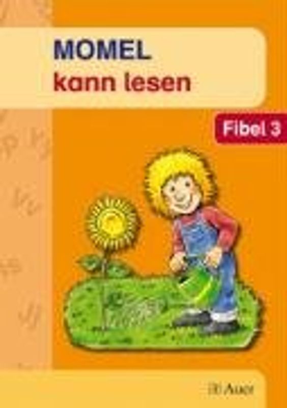 Momel kann lesen - Fibel 3. Ein sprach pädagogisch orientierter Leselehrgang