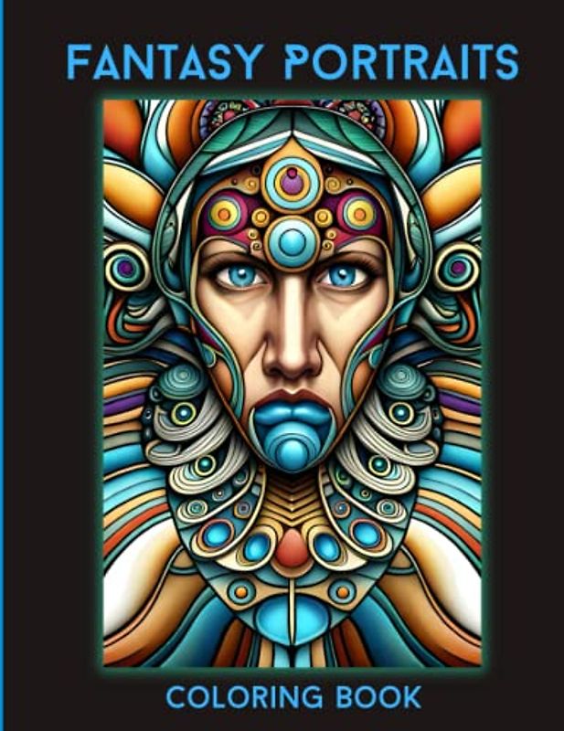 Fantasy Portraits: 50 Intricate Sci Fi Coloring Pages for Teens and Adults. Futuristic Men and Women Surrounded by Amazing Patterns for Hours of Relaxing and Meditative Coloring.