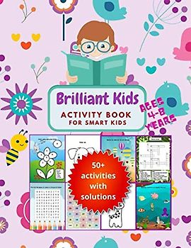 BRILLIANT KIDS Activity book for smart kids ages 4-8 years: A Fun Kid's Workbook For learning Logical reasoning, Counting, Coloring, Word Search and More!