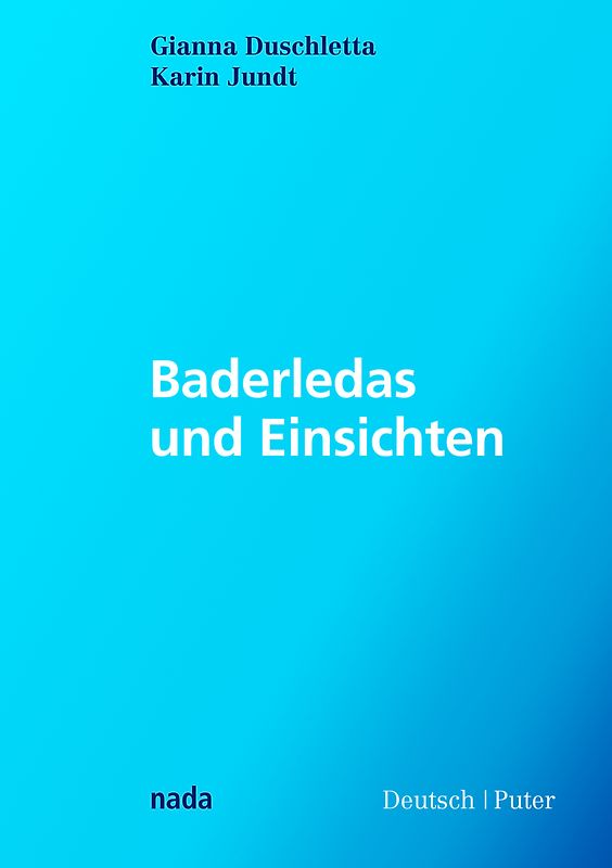 Baderledas und Einsichten