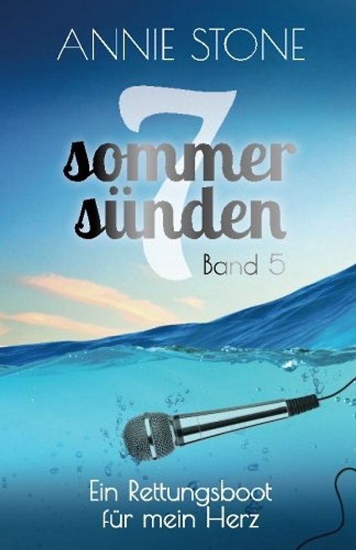 Ein Rettungsboot für mein Herz (7 Sommersünden, Band 5)