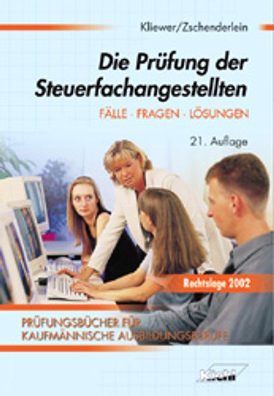 Die Prüfung der Steuerfachangestellten. Fälle, Fragen, Lösungen