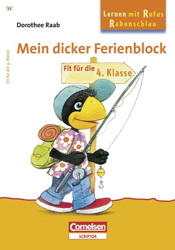 Dorothee Raab - Lernen mit Rufus Rabenschlau / 3. Schuljahr - Mein dicker Ferienblock. Band 53: Fit für die 4. Klasse. Übungsblock