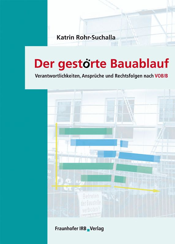 Der gestörte Bauablauf.