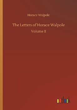 The Letters of Horace Walpole