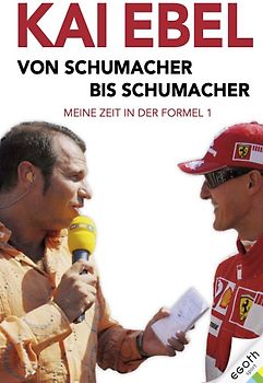 Kai Ebel - Von Schumacher bis Schumacher