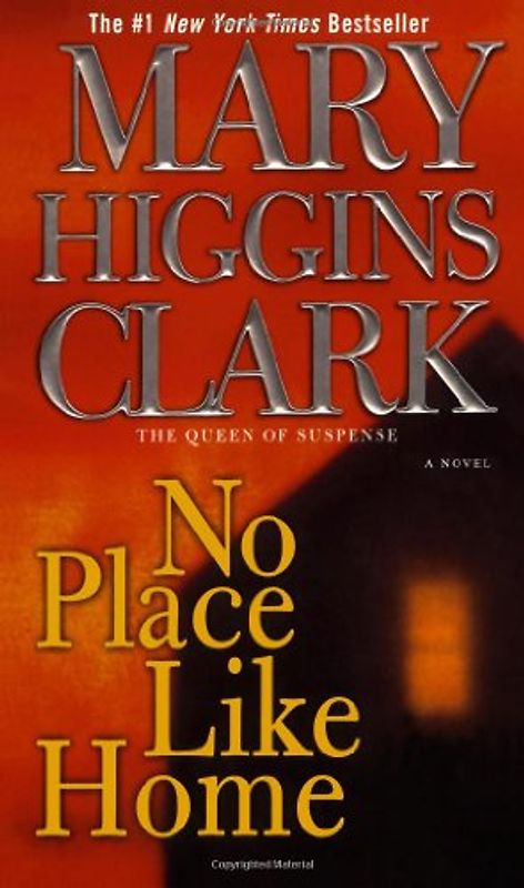 No Place Like Home: A Novel - Mary Higgins Clark
