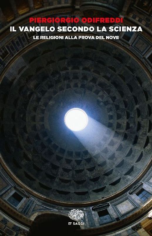 Il Vangelo secondo la scienza. Le religioni alla prova del nove