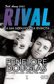 La mia meravigliosa rivincita. Rival. The Fall Away series