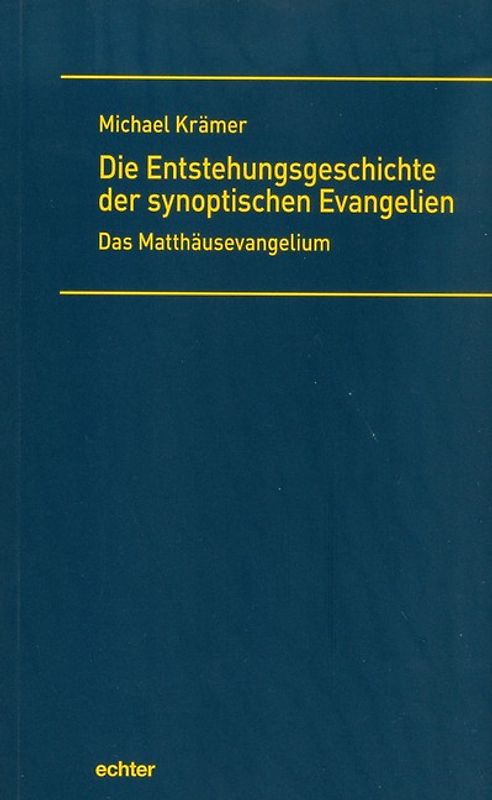 Die Entstehungsgeschichte der synoptischen Evangelien