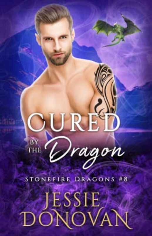 Cured by the Dragon (Stonefire British Dragons, Band 8)