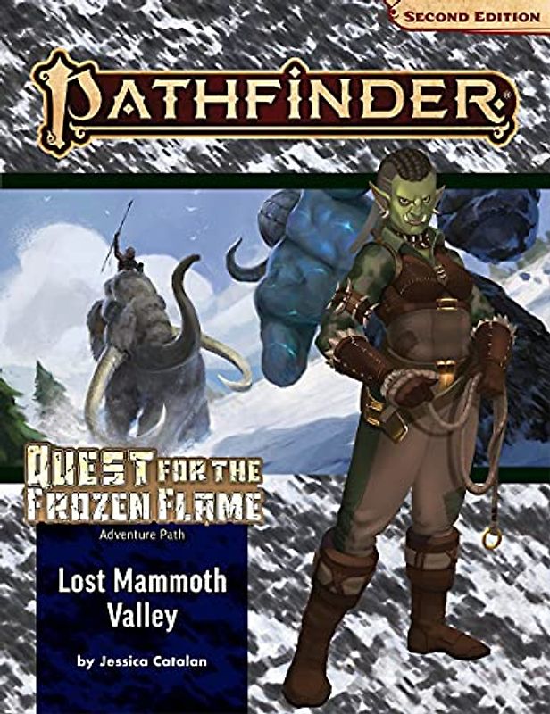 Pathfinder Adventure Path: Lost Mammoth Valley (Quest for the Frozen Flame 2 of 3 (P2) (Pathfinder Adventure Path: Quest for the Frozen Flame, 2)