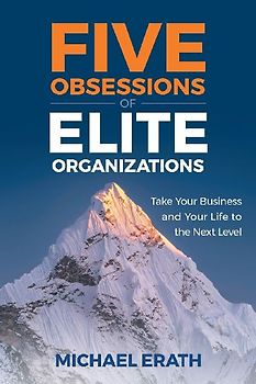 Five Obsessions of Elite Organizations