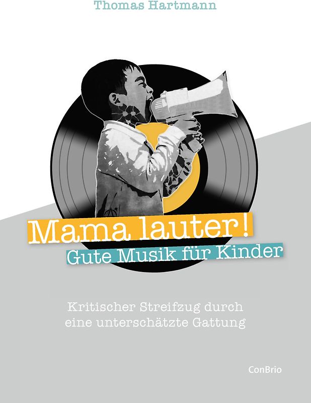 Mama lauter! Gute Musik für Kinder