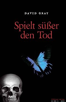 Spielt süßer den Tod