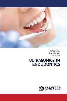 ULTRASONICS IN ENDODONTICS