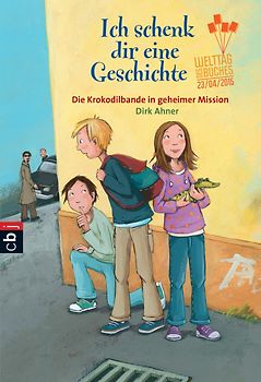 Ich schenk dir eine Geschichte 2015 - Die Krokodilbande in geheimer Mission