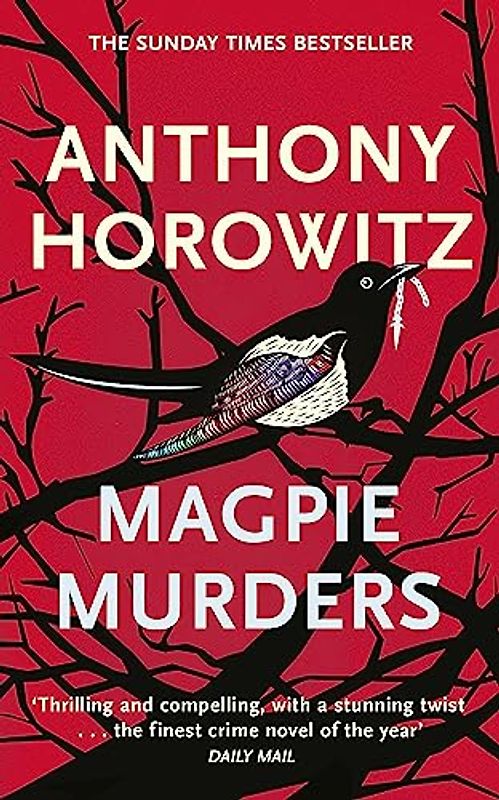 Magpie Murders: the Sunday Times bestseller crime thriller with a fiendish twist (Susan Ryeland series, 1)