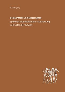 Schlachtfeld und Massengrab
