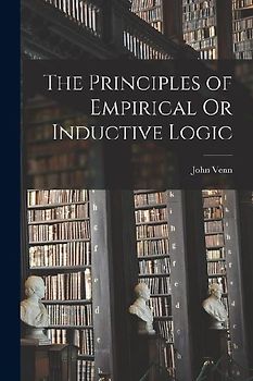 The Principles of Empirical Or Inductive Logic