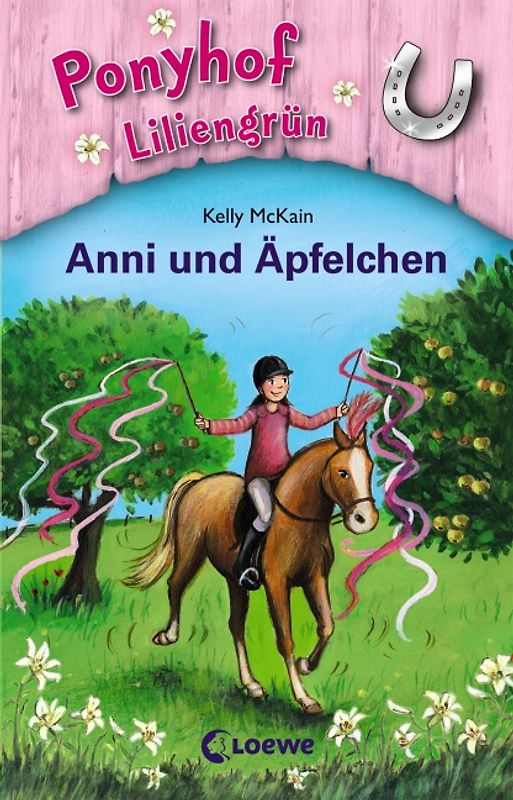 Ponyhof Liliengrün (Band 12) – Anni und Äpfelchen