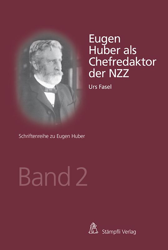 Eugen Huber als Chefredaktor der NZZ