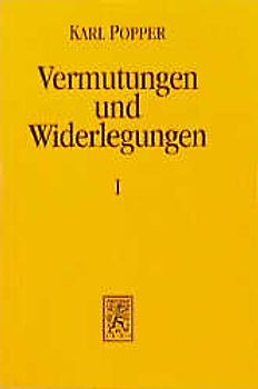 Vermutungen und Widerlegungen. Das Wachstum der wissenschaftlichen Erkenntnis / Vermutungen