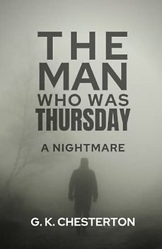 The Man Who Was Thursday: A Nightmare