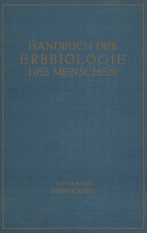 Die Grundlagen der Erbbiologie des Menschen