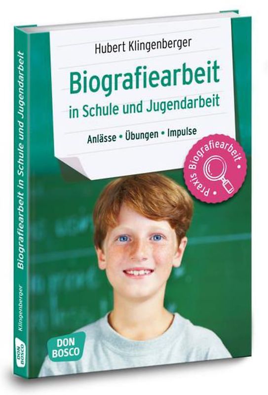 Biografiearbeit in Schule und Jugendarbeit