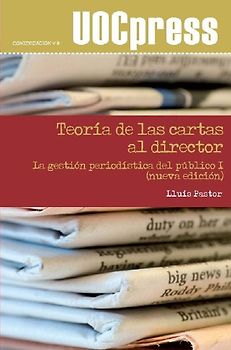 La gestión periodística del público I : teoría de las cartas al director