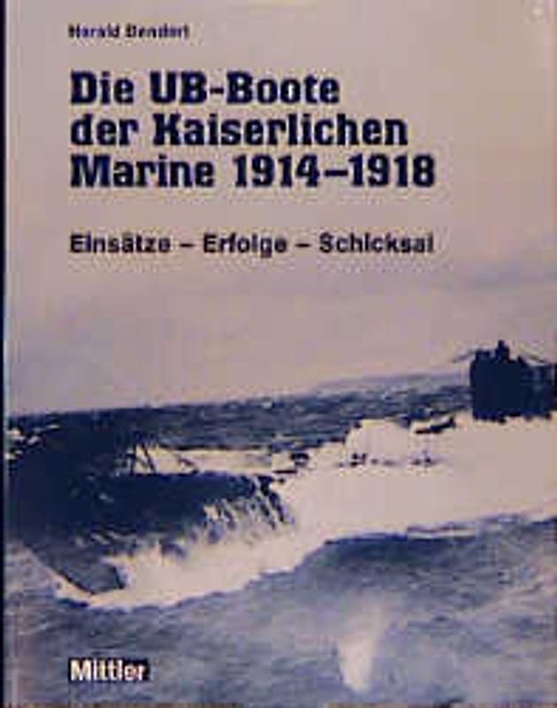 Die UB-Boote der kaiserlichen Marine 1914-1918