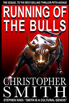 Running of the Bulls: A Wall Street Thriller (Book One in the Fifth Avenue Series, Band 2)