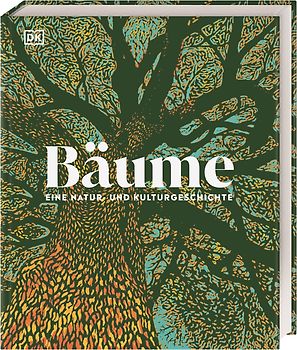 Bäume - Eine Natur- und Kulturgeschichte