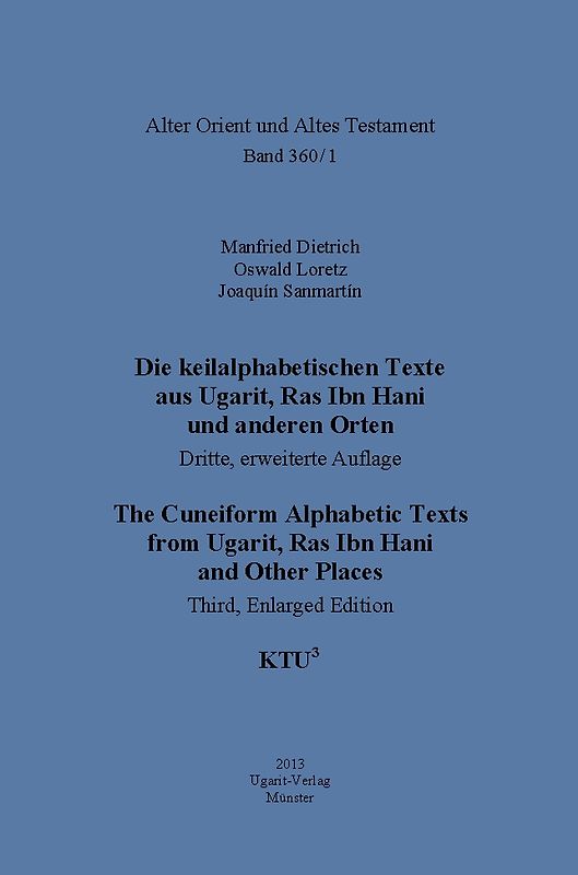 Die keilalphabetischen Texte aus Ugarit, Ras Ibn Hani und anderen Orten