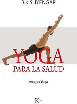 Yoga Para La Salud: Aogya Yoga