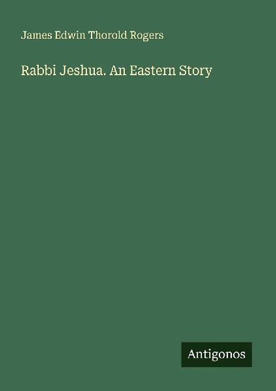 Rabbi Jeshua. An Eastern Story