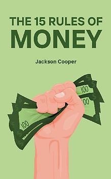 The 15 Rules of Money