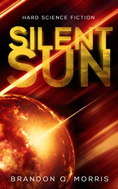 Silent Sun: Hard Science Fiction (Solar System Series, Band 2)