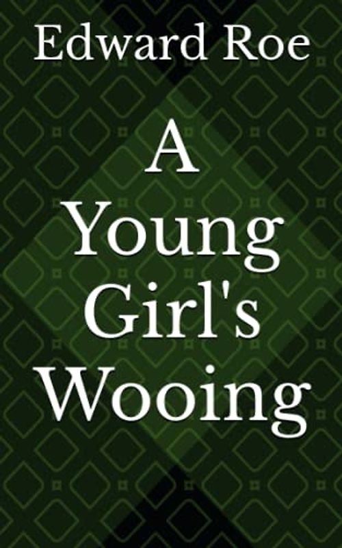 A Young Girl's Wooing