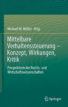 Mittelbare Verhaltenssteuerung – Konzept, Wirkungen, Kritik