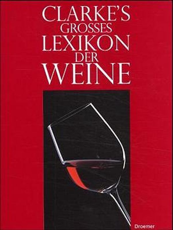 Clarke's grosses Lexikon der Weine