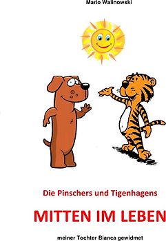 Die Pinschers und Tigenhagens Mitten im Leben