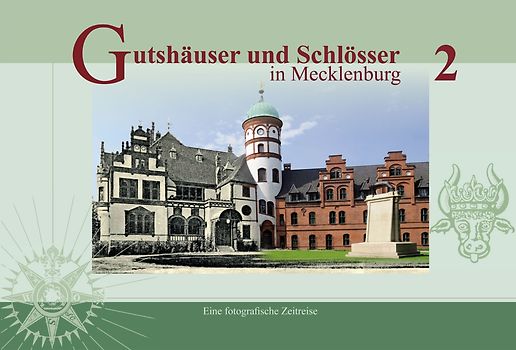 Gutshäuser und Schlösser in Mecklenburg, Band 2