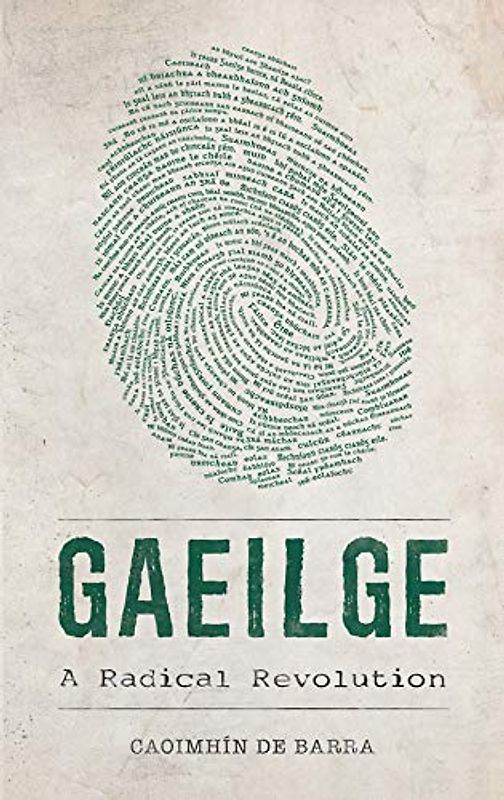 Gaeilge: A Radical Revolution