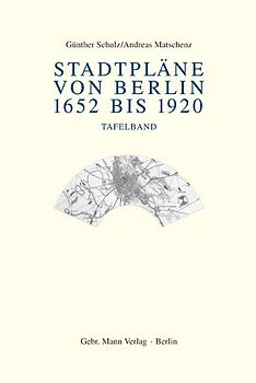 Stadtpläne von Berlin 1652 bis 1920