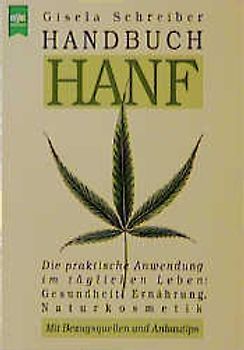 Handbuch Hanf. Die praktische Anwendung im täglichen Leben: Gesundheit, Ernährung, Naturkosmetik
